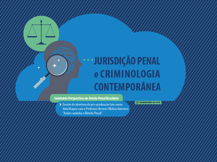 Pós-graduação lato sensu em Jurisidição Penal e Criminologia Contemporânea  - Aula Magna - Ejef