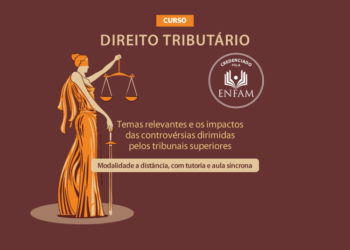 Curso Direito Tributário: temas relevantes e os impactos das controvérsias dirimidas pelos tribunais superiores