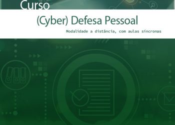 Curso “(Cyber) Defesa Pessoal”