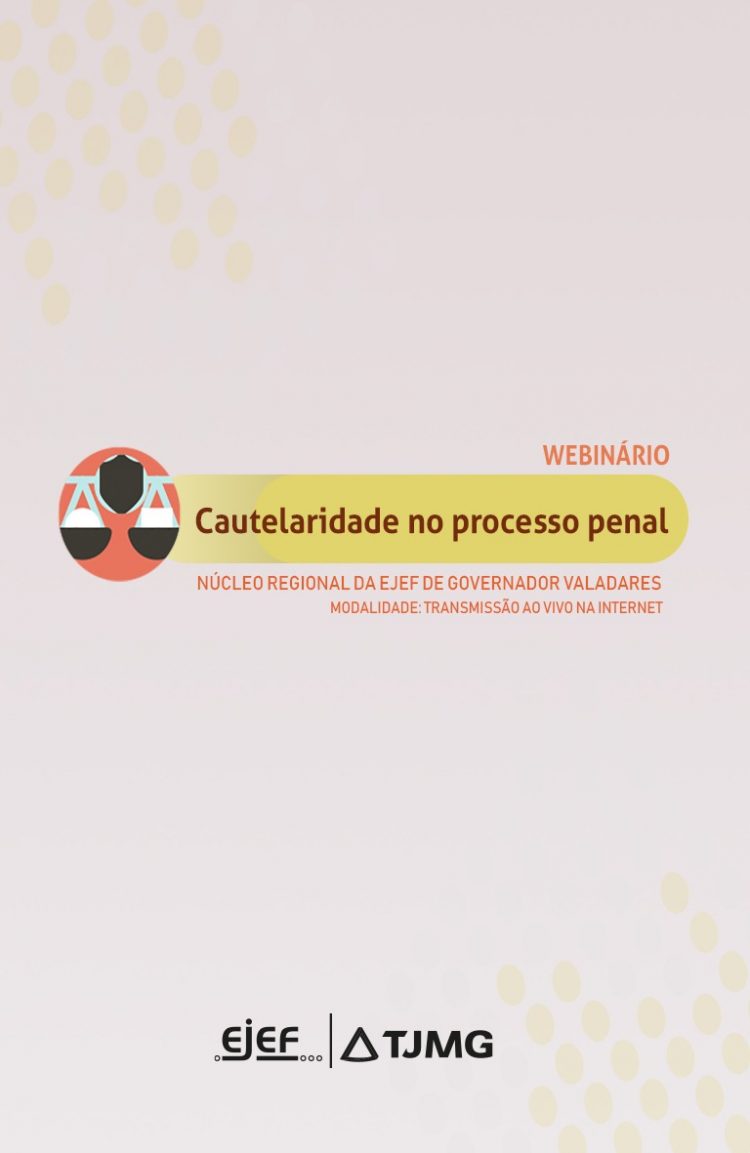 Webinário Cautelaridade no Processo Penal