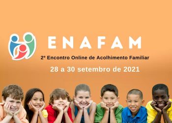 ENAFAM 2021 – 2º Encontro Online de Acolhimento Familiar