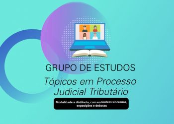 Grupo de estudos Tópicos em Processo Judicial Tributário