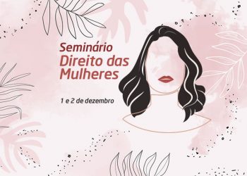 ENM promove seminário para abordar Direito das Mulheres