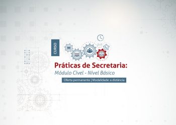 Curso “Práticas de Secretaria – Módulo Cível – Nível Básico”