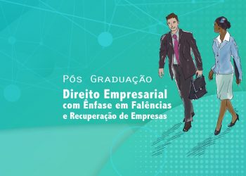 Pós-Graduação lato sensu em Direito Empresarial com ênfase em Falências e Recuperação de Empresas