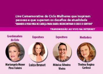 Live Comemorativa do Ciclo mulheres que inspiram pessoas e que superam os desafios da atualidade