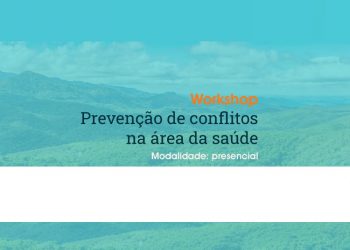 Workshop Prevenção de conflitos na área da saúde