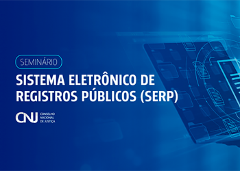 Seminário Sistema Eletrônico de Registros Públicos – SERP