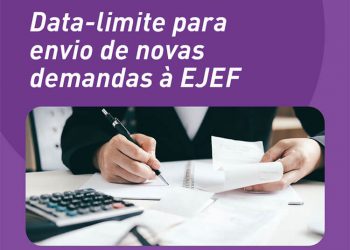 Data-limite para envio de novas demandas à EJEF