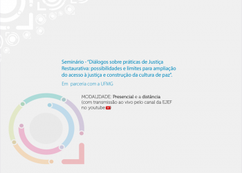 Seminário Diálogos sobre práticas de justiça restaurativa: possibilidades e limites para ampliação do acesso à justiça e construção da cultura de paz – Semana Nacional da Justiça Restaurativa