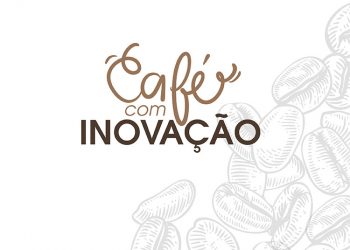 Café com Inovação – 1ª Etapa: Como a integração e a cocriação podem ser fundamentais na transformação do serviço e das instituições públicas.