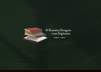 A Gramática Portuguesa e suas Implicações