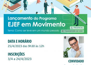Programa EJEF em Movimento com a Palestra: Como ser leve em um mundo pesado
