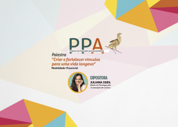 Palestra “Criar e fortalecer vínculos para uma vida longeva”