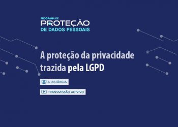 Palestra “A proteção da privacidade trazida pela LGPD”