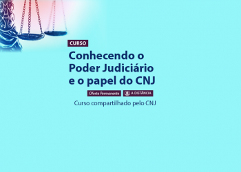 Curso “Conhecendo o Poder Judiciário e o papel do CNJ”
