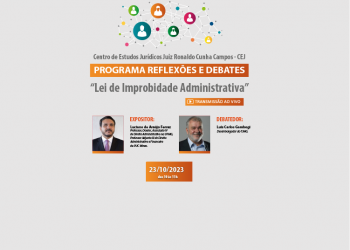 Programa Reflexões e Debates – Tema: Lei de improbidade Administrativa