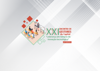 XXI Encontro de Gestores da Capital – “Liderança em tempos de inovação tecnológica”