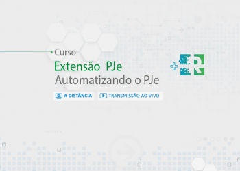Extensão PJe+R: automatizando o PJe – Evento cancelado