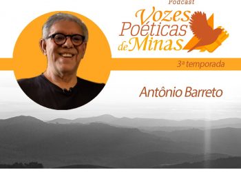 Antônio Barreto é o entrevistado do Vozes Poéticas de Minas