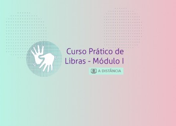 Curso Prático de Libras – Módulo I