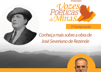 Vozes Poéticas de Minas homenageia José Severiano de Rezende