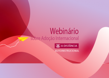 Webinário sobre Adoção  Internacional – Turma 5