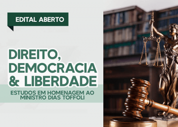 Livro Direito, Democracia & Liberdade – Estudos em homenagem ao Ministro Dias Toffoli