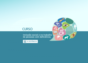 Curso “Inclusão Social e no Trabalho de Pessoas com Deficiência”