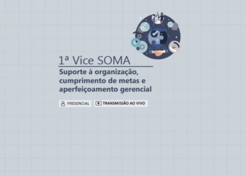 1ª Vice SOMA – Suporte à Organização, Cumprimento de Metas e Aperfeiçoamento Gerencial – Turma 3/2025