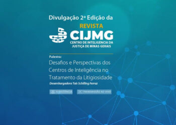 Divulgação da 2ª Edição da Revista: Palestra Desafios e Perspectivas dos Centros de Inteligência no Tratamento da Litigiosidade