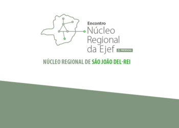 Encontro Núcleo Regional da EJEF – São João del-Rei