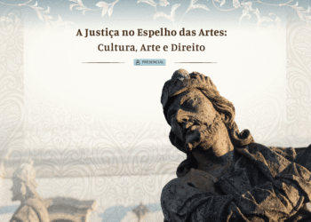A Justiça no Espelho das Artes: Cultura, Arte e Direito