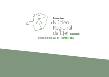 Encontro Núcleo Regional da EJEF – Juiz de Fora