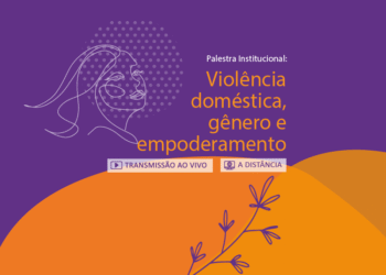 Palestra Institucional: Violência doméstica, gênero e empoderamento
