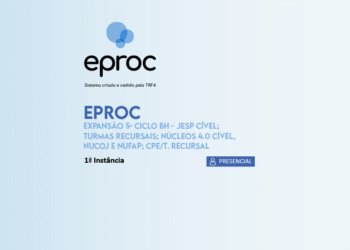 Capacitação eproc – Expansão 5º ciclo BH – JESP Cível; Turmas Recursais; Núcleos 4.0 Cível, NUCOJ e NUFAP; CPE/T. Recursal