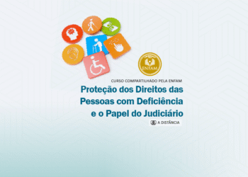Proteção dos Direitos das Pessoas com Deficiência e o Papel do Judiciário – Turma 1/2025