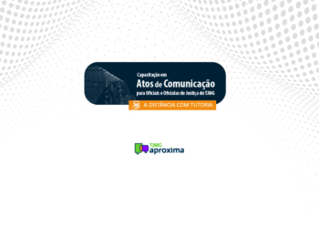 Capacitação em Atos de Comunicação para Oficiais e Oficialas de Justiça do TJMG – Turma 1/2025