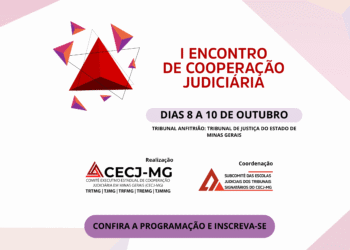 I Encontro de Cooperação Judiciária do Comitê Executivo Estadual de Cooperação Judiciária  em Minas Gerais – CECJ-MG
