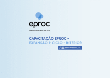 Capacitação eproc – Expansão 1o Ciclo – Interior – Turma 1/2025 – Modalidade semipresencial