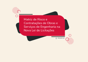 Curso Matriz de Risco e Contratações de Obras e Serviços de Engenharia na Nova Lei de Licitações – Turma 1/2025
