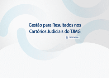 Curso Gestão para Resultados nos Cartórios Judiciais do TJMG