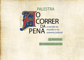 Palestra – Ao Correr da Pena: a escrita no mundo e no universo judicial