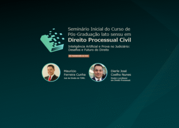 Seminário e Webnário: Inteligência Artificial e Prova no Judiciário: Desafios e Futuro do Direito