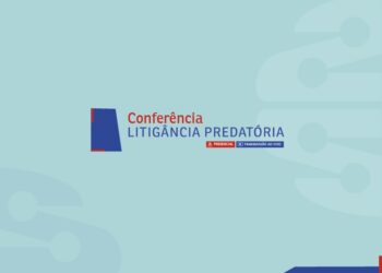 Conferência: Litigância Predatória