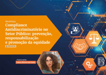 Workshop – Compliance Antidiscriminatório no Setor Público: prevenção, responsabilização e promoção da equidade