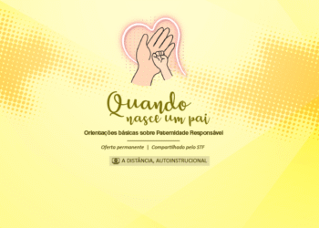 Curso Quando nasce um pai: orientações básicas sobre Paternidade Responsável – Turma 1/2026