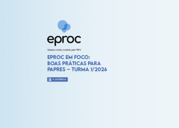 Eproc em Foco: boas práticas para PAPRES – Turma 1/2026
