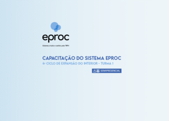 Capacitação do Sistema eproc – 4º ciclo de Expansão do Interior – Turma 1/2026