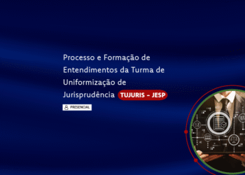 Processo e Formação de Entendimentos da Turma de Uniformização de Jurisprudência – TUJURIS – JESP – Turma 1/2026